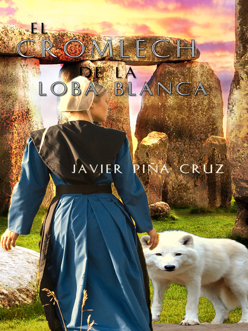 Title details for El Crómlech de la Loba Blanca by Javier  Piña Cruz - Available